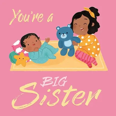 Jsi velká sestra: Polstrovaná desková kniha - You're a Big Sister: Padded Board Book