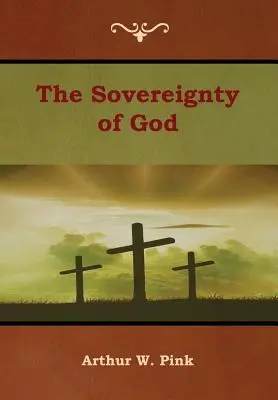 Boží svrchovanost - The Sovereignty of God