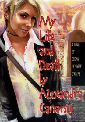 Můj život a smrt by Alexandra Canarsie - My Life and Death by Alexandra Canarsie