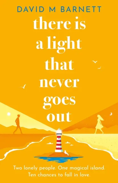 Je světlo, které nikdy nezhasne - Letní romantický příběh s okouzlujícími a milými postavami - There Is a Light That Never Goes Out - A feel-good summery romance with charming and loveable characters