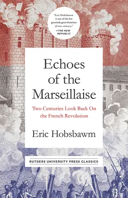 Ozvěny Marseillaisy: Dvě století se ohlížejí za Francouzskou revolucí - Echoes of the Marseillaise: Two Centuries Look Back on the French Revolution