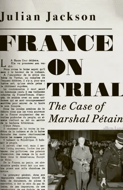 Francie v procesu - Případ maršála Petaina - France on Trial - The Case of Marshal Petain