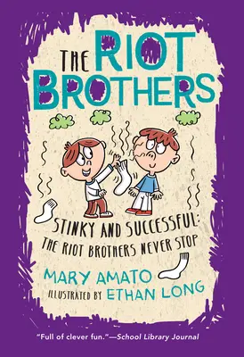Smradlavý a úspěšný: The Riot Brothers se nikdy nezastaví - Stinky and Successful: The Riot Brothers Never Stop