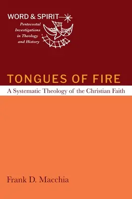 Ohnivé jazyky: Systematická teologie křesťanské víry - Tongues of Fire: A Systematic Theology of the Christian Faith