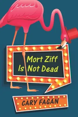 Mort Ziff není mrtvý - Mort Ziff Is Not Dead