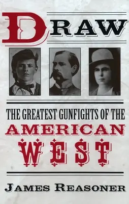 Největší přestřelky amerického Západu - Draw: The Greatest Gunfights of the American West