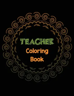 Omalovánky pro učitele: Omalovánky pro učitele uvolňující stres s inspirativními citáty, ocenění pro učitele a motivační omalovánky Boo - Teacher Coloring Book: Teacher's Stress Releasing Coloring book with Inspirational Quotes, Teacher Appreciation and motivational Coloring Boo