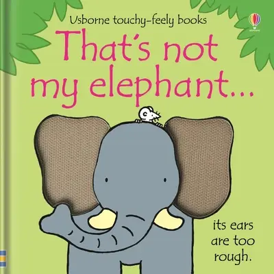 To není můj slon... - That's Not My Elephant...