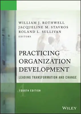 Praktický rozvoj organizace: Vedení transformace a změny - Practicing Organization Development: Leading Transformation and Change