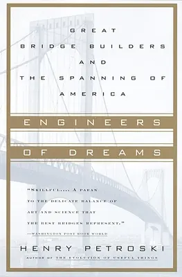 Inženýři snů: Velcí stavitelé mostů a překlenutí Ameriky - Engineers of Dreams: Great Bridge Builders and the Spanning of America