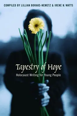Tapiserie naděje: psaní o holocaustu pro mladé lidi - Tapestry of Hope: Holocaust Writing for Young People