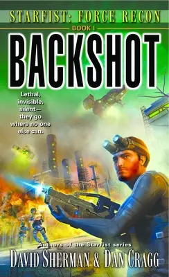 Starfist: Force Recon: Backshot: Starfist: Force Recon: Force Recon Book 1 - Starfist: Force Recon: Backshot: Starfist: Force Recon Book 1