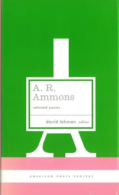 A. R. Ammons: Jak se dostat do volného času? A. Ammons: Vybrané básně: (American Poets Project #20) - A. R. Ammons: Selected Poems: (American Poets Project #20)