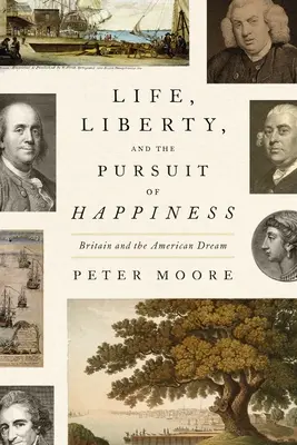Život, svoboda a hledání štěstí: Británie a americký sen - Life, Liberty, and the Pursuit of Happiness: Britain and the American Dream