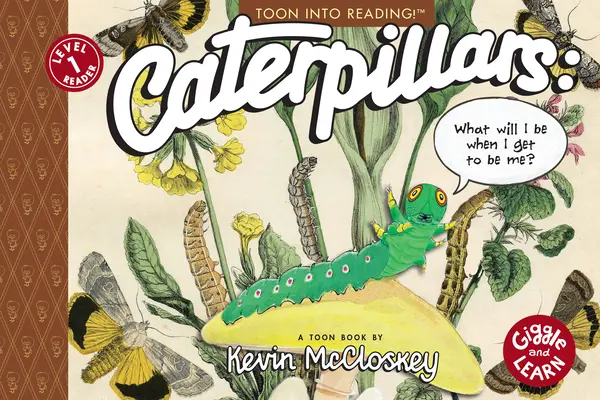 Housenky: Čím budu, až budu sám sebou?: Toon Level 1 - Caterpillars: What Will I Be When I Get to Be Me?: Toon Level 1