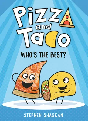 Pizza a Taco: Kdo je nejlepší? (Grafický román) - Pizza and Taco: Who's the Best?: (A Graphic Novel)