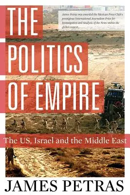 Politika impéria: Politická politika: USA, Izrael a Blízký východ - The Politics of Empire: The US, Israel and the Middle East