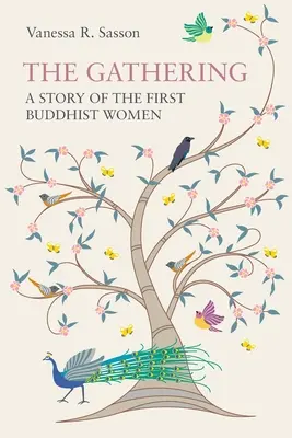 Shromáždění: Příběh prvních buddhistických žen - The Gathering: A Story of the First Buddhist Women