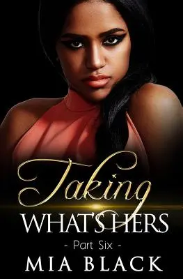 Brát si, co je její 6 - Taking What's Hers 6