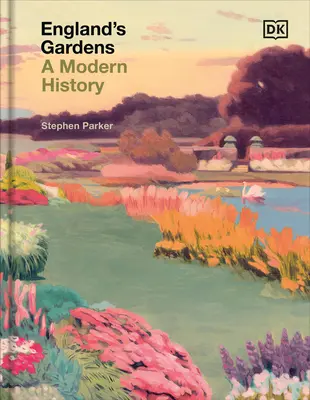 Anglické zahrady - England's Gardens