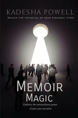 Odemkněte své memoáry: Klíče k vyprávění vašeho příběhu - Unlock Your Memoir: The Keys to Telling Your Story