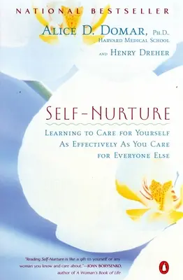 Sebevýchova: Kniha: Naučte se pečovat o sebe stejně efektivně jako o ostatní. - Self-Nurture: Learning to Care for Yourself as Effectively as You Care for Everyone Else
