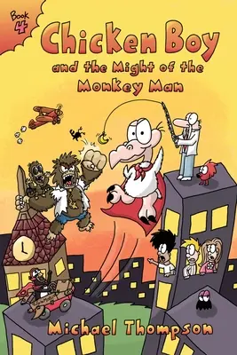 Chicken Boy and the Might of the Monkey Man (Slepičí kluk a moc opičího muže) - Chicken Boy and the Might of the Monkey Man