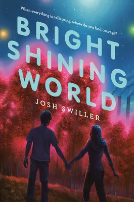 Jasný zářící svět - Bright Shining World