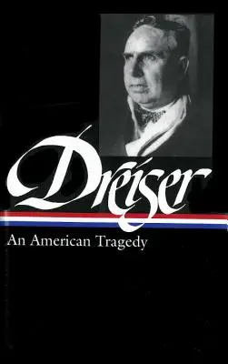 Theodore Dreiser: Americká tragédie (LOA #140) - Theodore Dreiser: An American Tragedy (LOA #140)