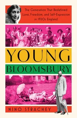Mladé Bloomsbury: Generace, která ve 20. letech 20. století v Anglii nově definovala lásku, svobodu a sebevyjádření - Young Bloomsbury: The Generation That Redefined Love, Freedom, and Self-Expression in 1920s England