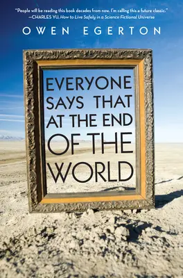 Všichni říkají, že na konci světa - Everyone Says That at the End of the World