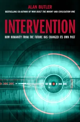 Intervence: Jak na to? Jak lidstvo z budoucnosti změnilo svou vlastní minulost - Intervention: How Humanity from the Future Has Changed Its Own Past