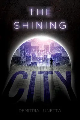 Zářící město (Malcolm Walker, kniha 2) - The Shining City (Malcolm Walker, Book 2)
