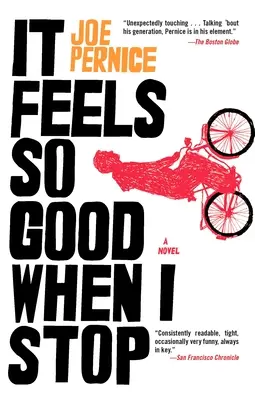 Je to tak dobrý pocit, když se zastavím - It Feels So Good When I Stop
