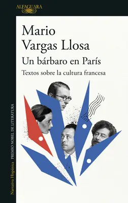 Un Brbaro En Pars: A Barbarian in Paris: Textos Sobre La Cultura Francesa / Barbar v Paříži. Průvodce francouzskou kulturou - Un Brbaro En Pars: Textos Sobre La Cultura Francesa / A Barbarian in Paris. Wr Itings about French Culture
