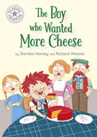 Čtenářský šampion: Chlapec, který chtěl víc sýra - Samostatné čtení Bílá 10 - Reading Champion: The Boy who Wanted More Cheese - Independent Reading White 10