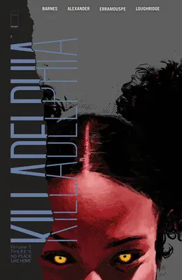 Killadelphia, svazek 5: Není nad domov - Killadelphia Volume 5: There's No Place Like Home