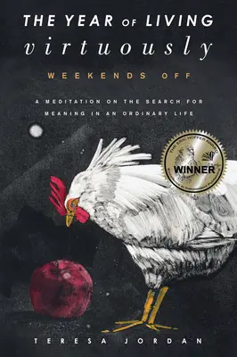 Rok ctnostného života: Víkendy volné - The Year of Living Virtuously: Weekends Off