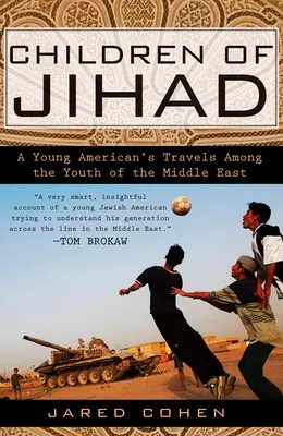 Děti džihádu: Cesty mladého Američana mezi mládeží Blízkého východu - Children of Jihad: A Young American's Travels Among the Youth of the Middle East