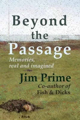 Za průsmykem: Vzpomínky skutečné i imaginární - Beyond the Passage: Memories, real and imagined