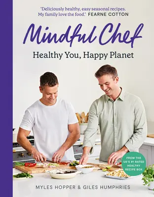 Rozvážný šéfkuchař: Zdravý ty, šťastná planeta - Mindful Chef: Healthy You, Happy Planet
