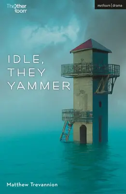 Nečinní, oni jamují - Idle, They Yammer