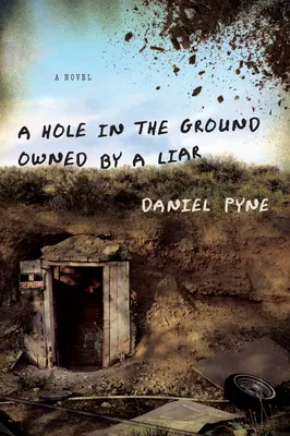 Díra v zemi, kterou vlastní lhář - A Hole in the Ground Owned by a Liar