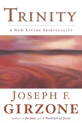 Trojice: Jozue: Nová živá spiritualita od autora - Trinity: A New Living Spirituality
