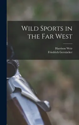 Divoké sporty na dalekém západě - Wild Sports in the far West