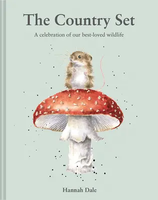The Country Set (Venkovský soubor): A Celebration of Our Best-Loved Wildlife (Oslava naší nejoblíbenější divoké přírody) - The Country Set: A Celebration of Our Best-Loved Wildlife