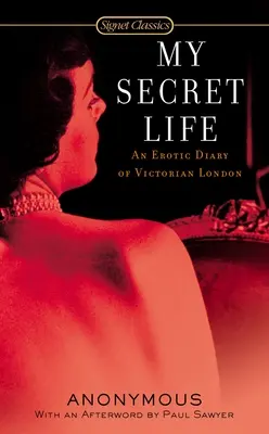 Můj tajný život: Erotický deník z viktoriánského Londýna - My Secret Life: An Erotic Diary of Victorian London