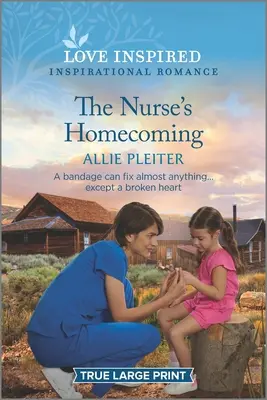 Návrat sestry domů: Sestra z nemocnice: povznášející inspirativní román - The Nurse's Homecoming: An Uplifting Inspirational Romance