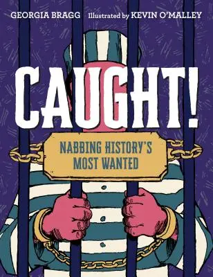 Chycen! - Dopadení nejhledanějšího zločince historie - Caught! - Nabbing History's Most Wanted