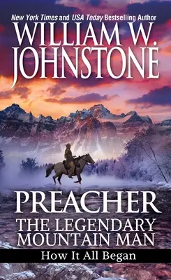 Kazatel: Legendární horal: Jak to všechno začalo - Preacher: The Legendary Mountain Man: How It All Began